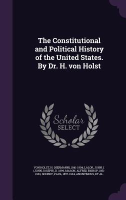 Bild des Verkufers fr The Constitutional and Political History of the United States. By Dr. H. von Holst zum Verkauf von moluna