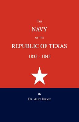 Seller image for The Navy of the Republic of Texas 1835-1845 (Paperback or Softback) for sale by BargainBookStores