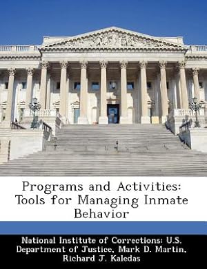 Bild des Verkufers fr Programs and Activities: Tools for Managing Inmate Behavior (Paperback or Softback) zum Verkauf von BargainBookStores