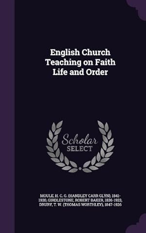 Seller image for English Church Teaching on Faith Life and Order for sale by moluna