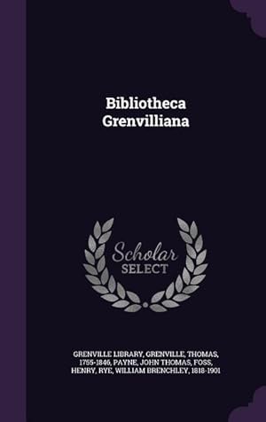 Bild des Verkufers fr Bibliotheca Grenvilliana zum Verkauf von moluna