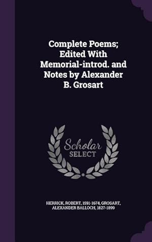 Bild des Verkufers fr Complete Poems Edited With Memorial-introd. and Notes by Alexander B. Grosart zum Verkauf von moluna