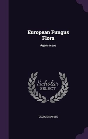 Image du vendeur pour European Fungus Flora: Agaricaceae mis en vente par moluna