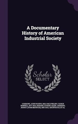 Bild des Verkufers fr A Documentary History of American Industrial Society zum Verkauf von moluna