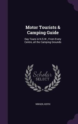 Image du vendeur pour Motor Tourists & Camping Guide: Day Tours in N.S.W., From Every Centre, all the Camping Grounds mis en vente par moluna