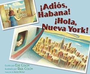 Seller image for �Adi�s, Habana! �Hola, Nueva York! (Good-Bye, Havana! Hola, New York!) (Hardback or Cased Book) for sale by BargainBookStores