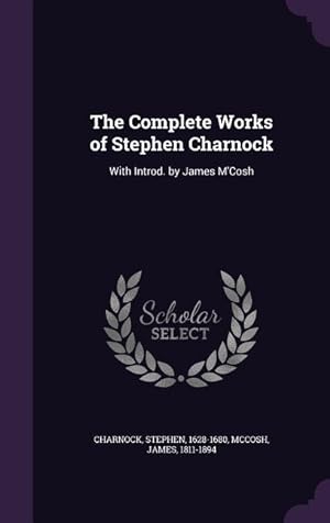 Immagine del venditore per The Complete Works of Stephen Charnock: With Introd. by James M\ Cosh venduto da moluna