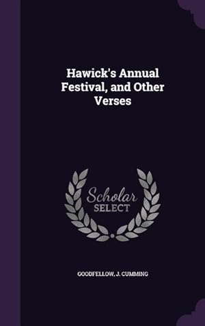 Seller image for Hawick\ s Annual Festival, and Other Verses for sale by moluna
