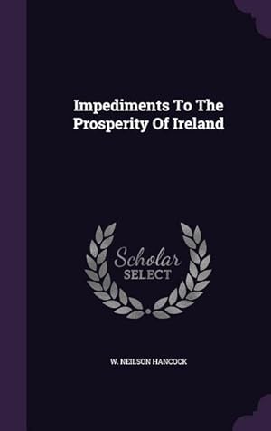 Seller image for Impediments To The Prosperity Of Ireland for sale by moluna