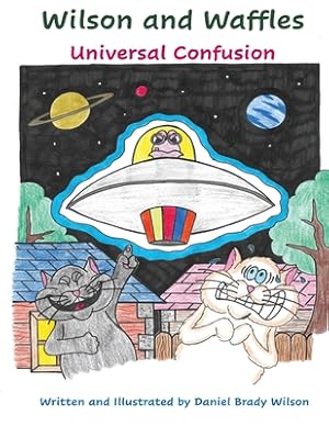 Seller image for Wilson and Waffles: Universal Confusion: : Universal Confusion (Paperback or Softback) for sale by BargainBookStores