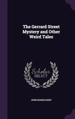 Bild des Verkufers fr The Gerrard Street Mystery and Other Weird Tales zum Verkauf von moluna