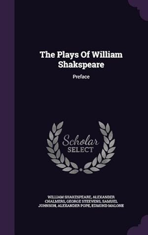 Image du vendeur pour The Plays Of William Shakspeare: Preface mis en vente par moluna