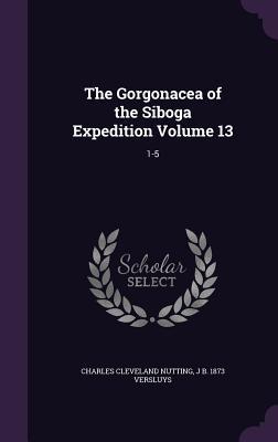 Bild des Verkufers fr The Gorgonacea of the Siboga Expedition Volume 13: 1-5 zum Verkauf von moluna