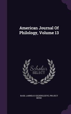 Bild des Verkufers fr American Journal Of Philology, Volume 13 zum Verkauf von moluna