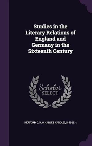 Bild des Verkufers fr Studies in the Literary Relations of England and Germany in the Sixteenth Century zum Verkauf von moluna