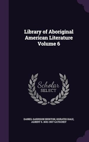 Bild des Verkufers fr Library of Aboriginal American Literature Volume 6 zum Verkauf von moluna