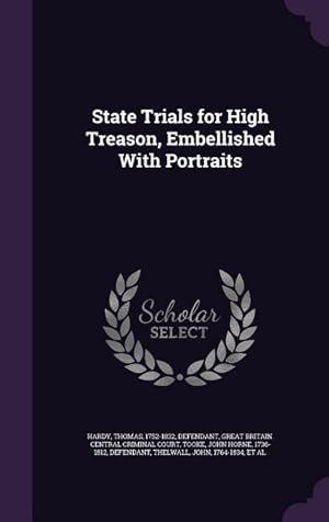 Imagen del vendedor de State Trials for High Treason, Embellished With Portraits a la venta por moluna