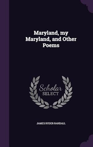 Image du vendeur pour Maryland, my Maryland, and Other Poems mis en vente par moluna