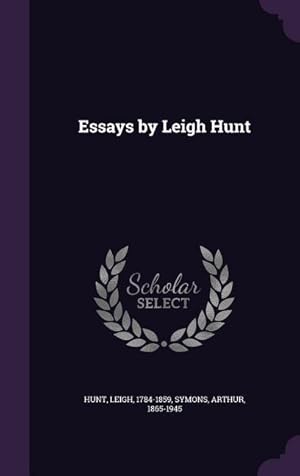 Image du vendeur pour Essays by Leigh Hunt mis en vente par moluna