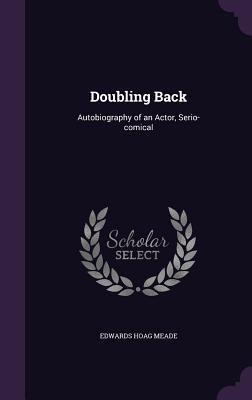 Immagine del venditore per Doubling Back: Autobiography of an Actor, Serio-comical venduto da moluna