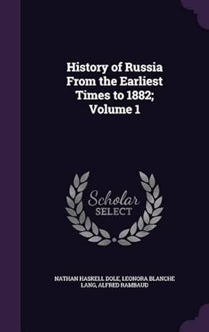 Seller image for History of Russia From the Earliest Times to 1882 Volume 1 for sale by moluna