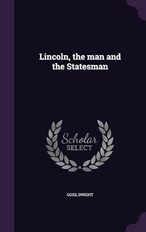 Imagen del vendedor de Lincoln, the man and the Statesman a la venta por moluna