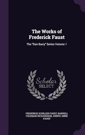 Bild des Verkufers fr The Works of Frederick Faust: The Dan Barry Series Volume 1 zum Verkauf von moluna