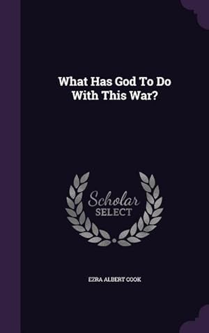 Seller image for What Has God To Do With This War? for sale by moluna