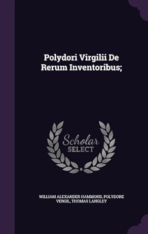 Image du vendeur pour Polydori Virgilii De Rerum Inventoribus mis en vente par moluna