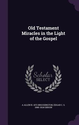 Bild des Verkufers fr Old Testament Miracles in the Light of the Gospel zum Verkauf von moluna