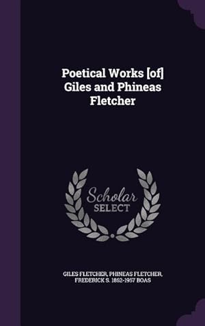 Seller image for Poetical Works [of] Giles and Phineas Fletcher for sale by moluna