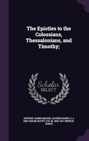 Bild des Verkufers fr The Epistles to the Colossians, Thessalonians, and Timothy zum Verkauf von moluna