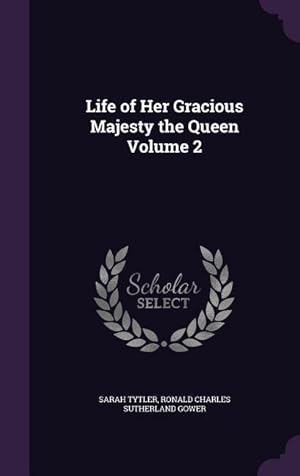 Bild des Verk�ufers f�r Life of Her Gracious Majesty the Queen Volume 2 zum Verkauf von moluna