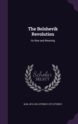 Bild des Verkufers fr The Bolshevik Revolution: Its Rise and Meaning zum Verkauf von moluna