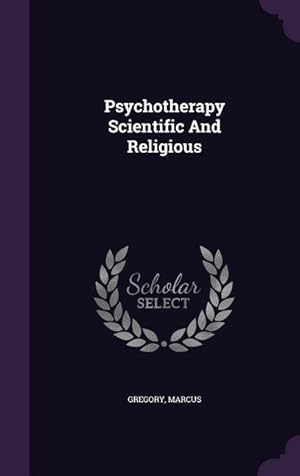 Bild des Verkufers fr Psychotherapy Scientific And Religious zum Verkauf von moluna