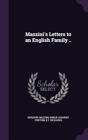 Bild des Verkufers fr Mazzini\ s Letters to an English Family . zum Verkauf von moluna