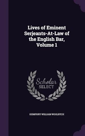 Bild des Verkufers fr Lives of Eminent Serjeants-At-Law of the English Bar, Volume 1 zum Verkauf von moluna
