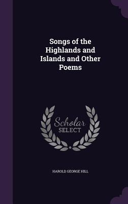 Bild des Verkufers fr Songs of the Highlands and Islands and Other Poems zum Verkauf von moluna