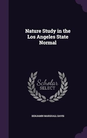 Bild des Verkufers fr Nature Study in the Los Angeles State Normal zum Verkauf von moluna