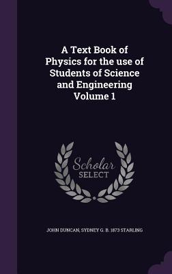 Seller image for A Text Book of Physics for the use of Students of Science and Engineering Volume 1 for sale by moluna