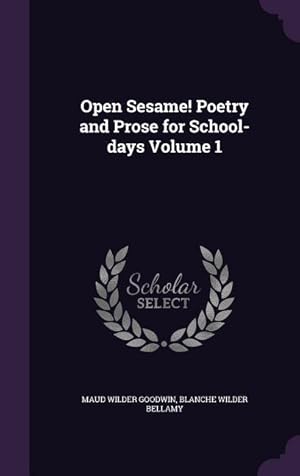 Bild des Verkufers fr Open Sesame! Poetry and Prose for School-days Volume 1 zum Verkauf von moluna