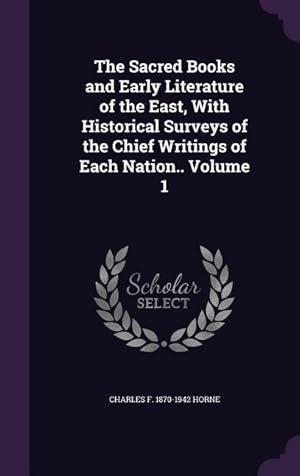 Bild des Verkufers fr The Sacred Books and Early Literature of the East, With Historical Surveys of the Chief Writings of Each Nation. Volume 1 zum Verkauf von moluna