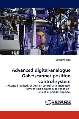 Imagen del vendedor de Advanced Digital-Analogue Galvoscanner Position Control System (Paperback or Softback) a la venta por BargainBookStores