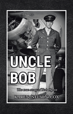 Image du vendeur pour Uncle Bob: The True Story of Bob Ogren (Paperback or Softback) mis en vente par BargainBookStores