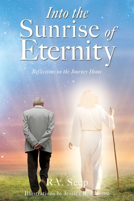 Imagen del vendedor de Into the Sunrise of Eternity: Reflections on the Journey Home (Paperback or Softback) a la venta por BargainBookStores