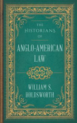 Image du vendeur pour The Historians of Anglo-American Law (Hardback or Cased Book) mis en vente par BargainBookStores