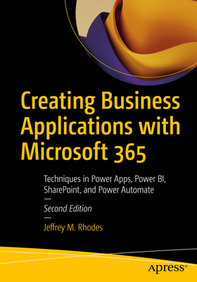 Immagine del venditore per Creating Business Applications with Microsoft 365: Techniques in Power Apps, Power Bi, Sharepoint, and Power Automate (Paperback or Softback) venduto da BargainBookStores