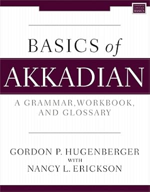 Imagen del vendedor de Basics of Akkadian: A Grammar, Workbook, and Glossary (Paperback or Softback) a la venta por BargainBookStores