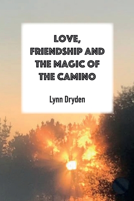 Immagine del venditore per Love, Friendship and the Magic of the Camino (Paperback or Softback) venduto da BargainBookStores