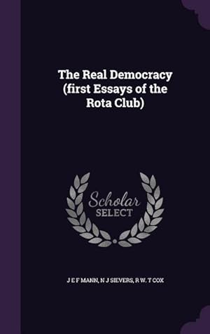 Bild des Verkufers fr The Real Democracy (first Essays of the Rota Club) zum Verkauf von moluna